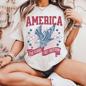 America 250 Anniversary T-Shirts, Patriotic Bald Eagle Tshirt, 250th Anniversary of USA Shirt, 250th Birthday America, 250 Years of Freedom