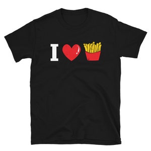 I Heart French Fries Shirt - I Love French Fries Shirt - French Fry Lover Shirt - French Fries TShirt - Fast Food Gifts