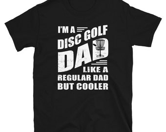 Disc Golf Dad Shirt, Disc Golfer Shirt, Disc Golfing Gifts, Frisbee Golf Shirt, Gift for Dad, Disc Golf Lover, Disc Golf Gifts, Fathers Day