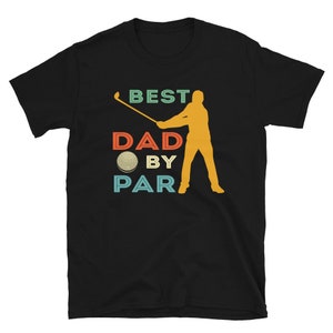 Best Dad By Par Golf Shirt - Mens Golf Lover Gifts - Fathers Day Golfer Gifts - Golfer T Shirt - Golfing Tshirt - Golf Tee T Shirt