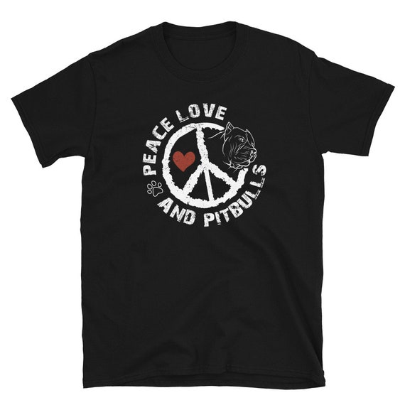 Peace Love & Pitbulls Cute And Funny Pitbull Dog Tee Shirt Peace Love & Pitbulls Cute And Funny Pitbull Dog Tee Shirt