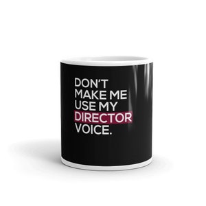 Funny Movie Director Mug | Film School Student | Film School Teacher Professor | Funny Filmmaker Gift | Movie Making | Directing Movies