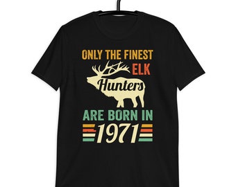 Elk Hunter 1971 Birthday Gift Shirt
