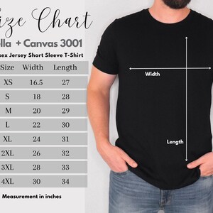 May include: A black Unisex Jersey Short Sleeve T-Shirt is shown with a size chart. The chart lists sizes XS to 4XL, with corresponding width and length measurements in inches. The chart is labeled "Size Chart" and "Bella + Canvas 3001".