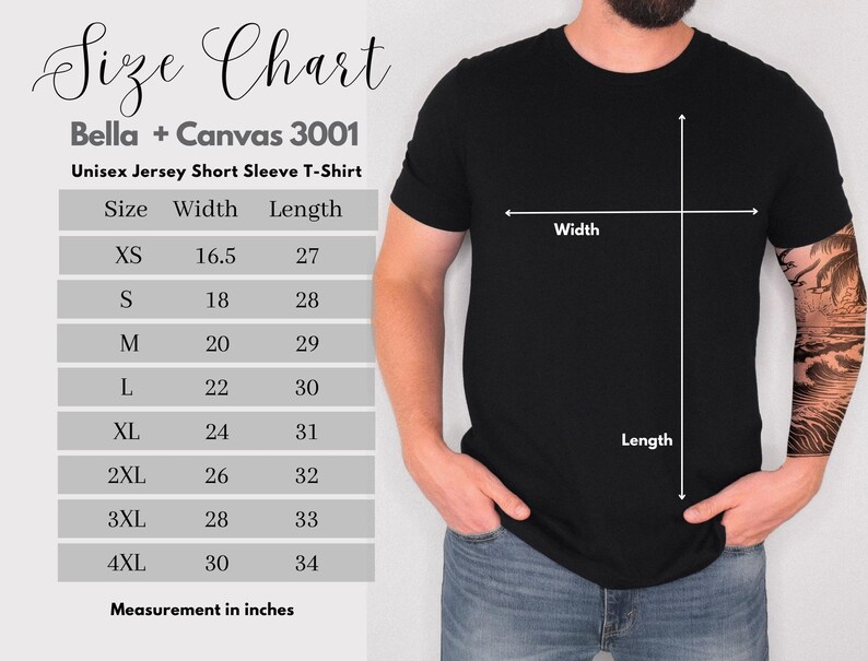 May include: A black Unisex Jersey Short Sleeve T-Shirt is shown with a size chart. The chart lists sizes XS to 4XL, with corresponding width and length measurements in inches. The chart is labeled "Size Chart" and "Bella + Canvas 3001".