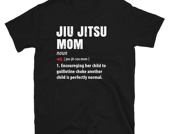 Funny Jiu Jitsu Mom Shirt, Mom Definition Shirt, BJJ Mom Shirt, Jiujitsu Mom Shirt, Jiu Jitsu Gifts, Gift for Mom, Mixed Martial Arts Shirt