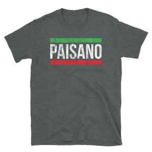 May include: A dark heather grey t-shirt with the word "PAISANO" printed in white with red and green stripes above and below the word.