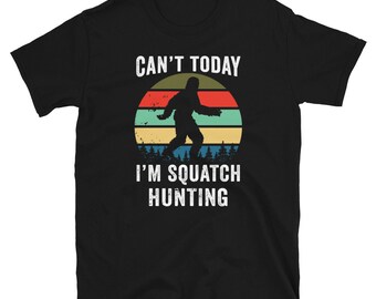 Funny Squatch Hunting Shirt - Bigfoot Hunter Shirt - Sasquatch Hunter Shirt - Yeti Hunting / Bigfoot Beleiver - I Believe Bigfoot Gift