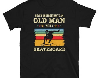 Funny Skateboarding Shirt - Dad Skateboard Gift - Skateboard Lover Gifts - Funny Skateboarder Gift - Skater Shirt - Skater Gift