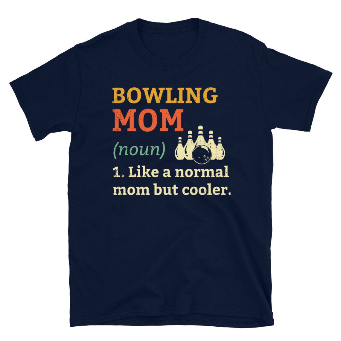 Bowling Mom Shirt Funny Bowling Gift Cool Bowler T Shirt Etsy