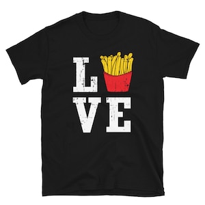 French Fry Lover Shirt - French Fries TShirt - Fast Food Gifts Tee