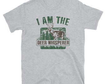 Deer Whisperer T-Shirt | Deer | Hunter | Hunting