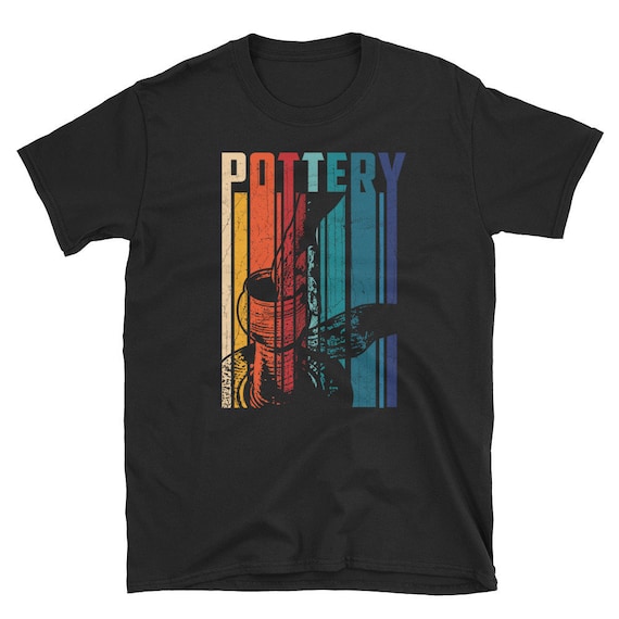 Ceramics Pottery Tshirt Gift For Ceramics Artist; Throw Pots Ceramics Pottery Tshirt Gift For Ceramics Artist; Throw Pots