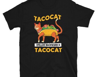 May include: Black t-shirt with a cartoon cat wearing a taco. The text "Tacocat" is above the cat and "Spelled backward is Tacocat" is below the cat.