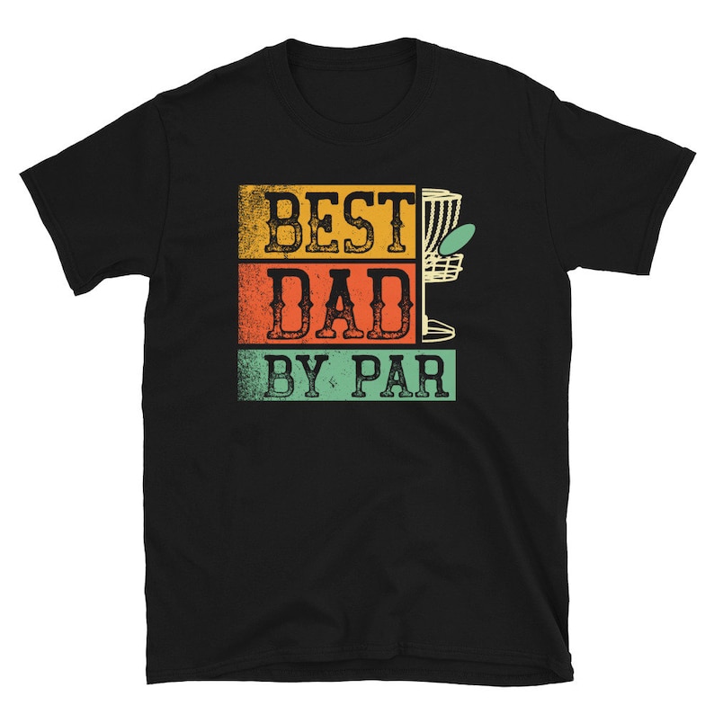 Best Dad By Par Shirt
 Best Dad by Par Shirt Disc Golf Dad T Shirt Men Tshirt Etsy