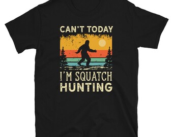 Funny Squatch Hunting Shirt - Bigfoot Hunter Shirt - Sasquatch Hunter Shirt - Yeti Hunting / Bigfoot Beleiver - I Believe Bigfoot Gift