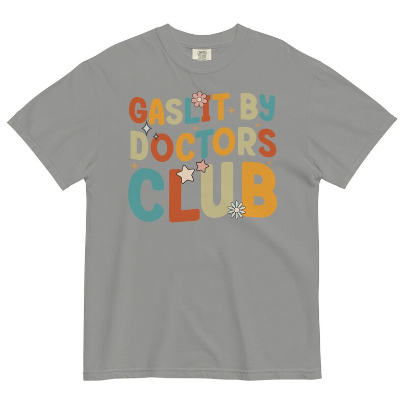 Comfort Colors Gaslit By Doctors Club T-Shirt, Chronic Illness Shirt, Chronic Pain Shirts for Women, Chronically Ill, Autoimmune Disorder