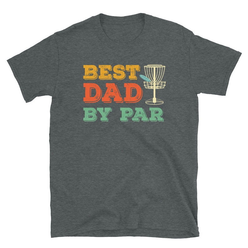 Disc Golf Dad TShirt Best Dad By Par Cool Gift Discgolf Etsy