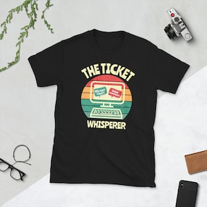Ticket Whisperer Shirt, Just Put in A Ticket Shirt, IT Department Shirt, I.T. Guy Shirt, Funny Tech Support Shirt, T-shirt technique pour ordinateur