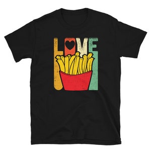 French Fry Lover Shirt - French Fries TShirt - Fast Food Gifts Tee