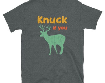 Funny Deer Hunting Shirt - Buck Shirt - Deer Hunter Gift - Funny Hunting Gifts for Men - Hunter Shirt - Big Game Hunting Gift