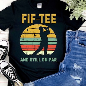 50th Birthday Golf Shirt, Gift for Him, Gifts for Men, Turning 50 T-Shirts, Golfer Shirt, Golfing Shirt, 50 Year Old Birthday, Shirt for Man