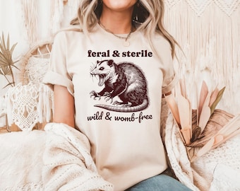 Feral and Sterile Possum Shirt, Funny Hysterectomy Shirts for Women, Hysterectomy Recovery Tshirt, Hysterectomy Surgery Shirt, Possum Tee