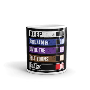 Keep Rolling Jiu Jitsu Mug Gift | Brazilian Jiu-Jitsu Belt Rankings | Black Belt | BJJ | Jiujitsu Coffee Mugs | Cool Martial Arts Gift