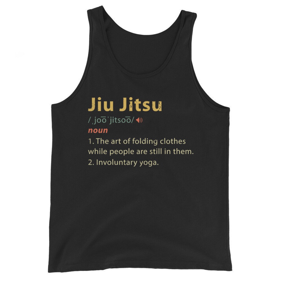 Funny Jiu Jitsu Definition Tank Top Jiu-jitsu Martial Arts - Etsy Funny Jiu Jitsu Definition Tank Top Jiu-jitsu Martial Arts - Etsy