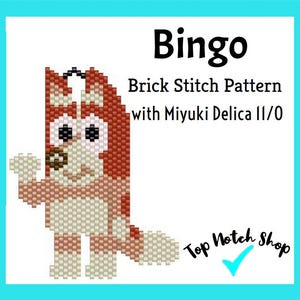 Pode incluir: Um padrão de ponto de tijolo com um personagem de desenho animado chamado Bingo, feito com contas Miyuki Delica 11/0. O design usa tons de vermelho, branco e bege, com a palavra "Bingo" no topo. A imagem também inclui o texto "Brick Stitch Pattern" e "Top Notch Shop".