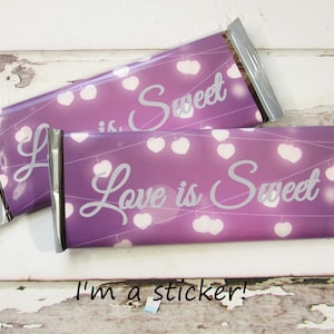 6 Personalized Love Is Sweet Chocolate Candy Bar Sticker Wrappers - Favors for Engagement Bridal Shower Wedding Reception Anniversary Party
