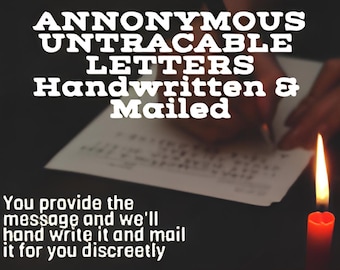 We Write & Mail Your Letters Anonymously: Untraceable, Handwritten Messages to Secret Admirers, Revenge, Prank, Confession, Out a Cheater