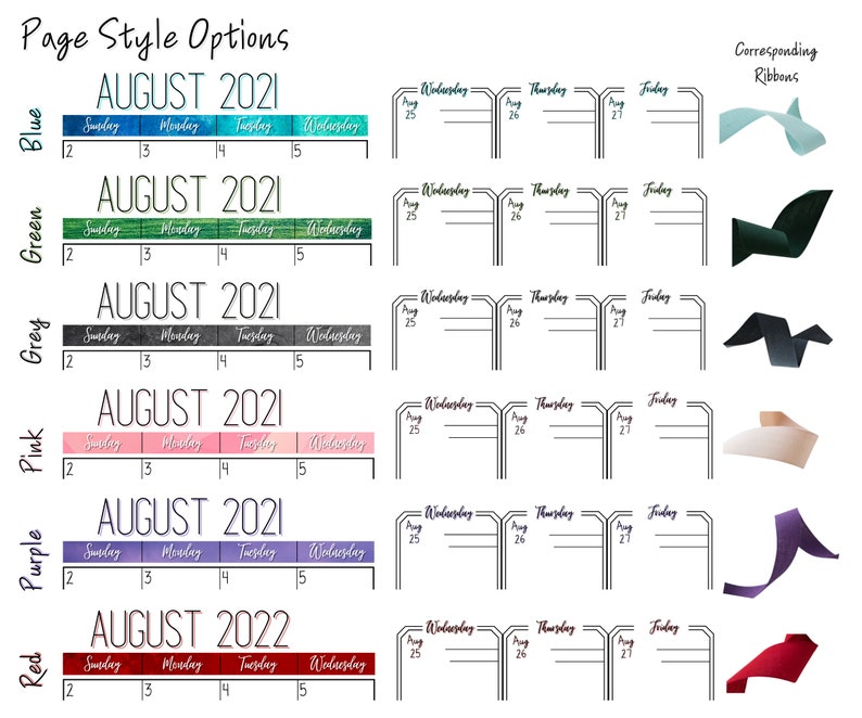 May include: Six different page style options for a calendar planner, each with a different color scheme: blue, green, grey, pink, purple, and red. Each page style features the month of August 2021, except for the red page style, which features August 2022. The calendar pages are divided into days of the week, with the days of the week labeled. Each page style is accompanied by a corresponding ribbon in the same color.
