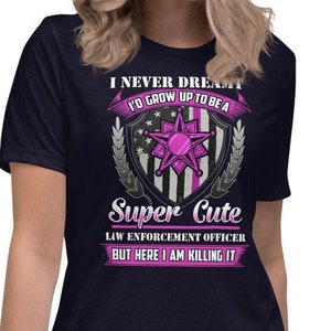 Police Officer Shirt Women, Super Cute Law Enforcement Officer, Deputy Sheriff Police Officer Tees, Police Department Gift, Lady Cop Shirts