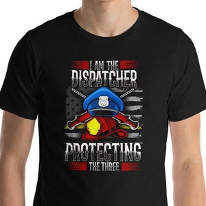 Dispatchers Shirts Men&#39;s, First Responders, EMT Gift, Paramedics Tshirt, EMS Shirts, 1st Responders Gift, Police Firefighters Shirt for Men