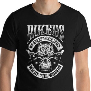 Wolf Motorcycle T-Shirt,We Are Not Black Sheep We&#39;re The Wolves,Wolf Biker T-shirt,Motorcycle Gift