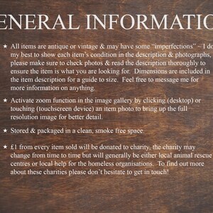 May include: Text on a dark wood-grain background reads "GENERAL INFORMATION." The text explains the items are antique or vintage, with possible imperfections. It advises checking photos and descriptions, and using the zoom function for detail.