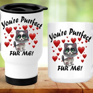 You&#39;re Purrfect Fur Me kitten3 -Sublimation download for Mug /Tumbler- PNG  file DOWNLOAD ONLY
