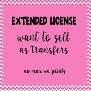 ONE Image/Design-Extended Commercial Use License- Design sold separate