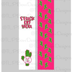 Stuck on You Cactus Monogram - Cheer Bow Sublimation download Sublimation Strips