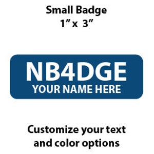 Custom Amateur Ham Radio Call Sign Name Badge, Small