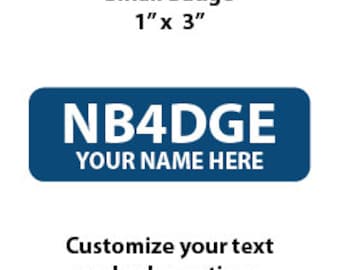 Custom Amateur Ham Radio Call Sign Name Badge, Small