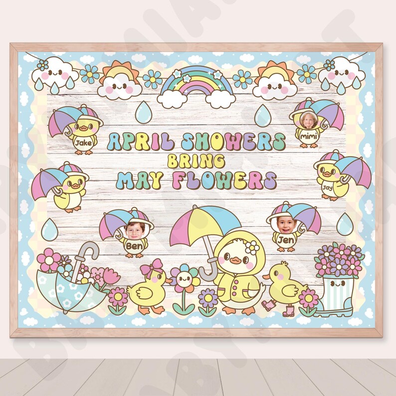 以下が含まれることがあります： 木製の背景に「April Showers Bring May Flowers」という文字が書かれたカラフルな掲示板。掲示板は、雲、虹、雨滴、花、アヒルの子で飾られています。掲示板の隅には、子供たちの写真も飾られています。