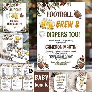 May include: A baby shower invitation bundle with a football and beer theme. The invitation includes text that reads "Football, Brew & Diapers Too!" and "Baby Bundle". The bundle includes invitations, games, and thank you cards.