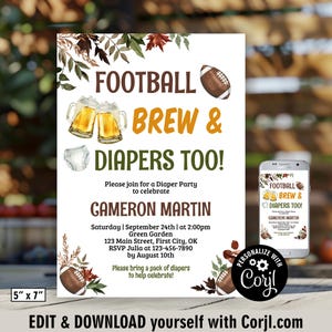 May include: Football, brew, and diapers too! A 5x7 inch invitation for a diaper party with a football, beer, and diaper theme. The invitation is decorated with fall leaves and a football. The text on the invitation reads "Football, Brew & Diapers Too!" and includes the party details. The invitation is personalized with the name "Cameron Martin".