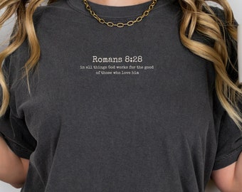Comfort Colors, Christian Shirt Bible Verse Tee, Romans 8:28, Christian Shirts for Women, Bible Study, God Shirt, Christian Mom Shirt