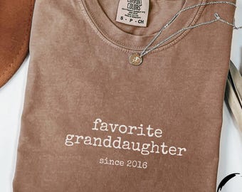 Custom Favorite Granddaughter Shirt, Comfort Colors, Funny Humor Shirt, Sarcastic Shirt, Sarcasm Shirt for Granddaughter, Birthday Gift