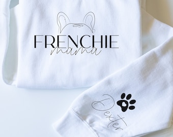 Frenchie Mama, Personalized Sweatshirt, Hoodie, Dog Lover, Frenchie Owner, Customizable French Bulldog Shirt, Frenchie mom, Name on sleeve