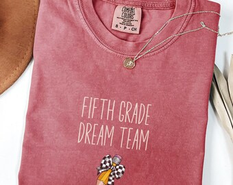 Fifth Grade Teacher Shirt, Comfort Colors, Back to School 5th Grade Tee, Teacher Appreciation Gift, Cute Elementary School, Dream Team