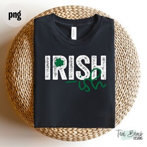 Funny St. Patrick&#39;s Png, Irish-ish Png, St. Patricks Day Sublimation Design, Retro Png, St. Patrick&#39;s Print File, Grunge png